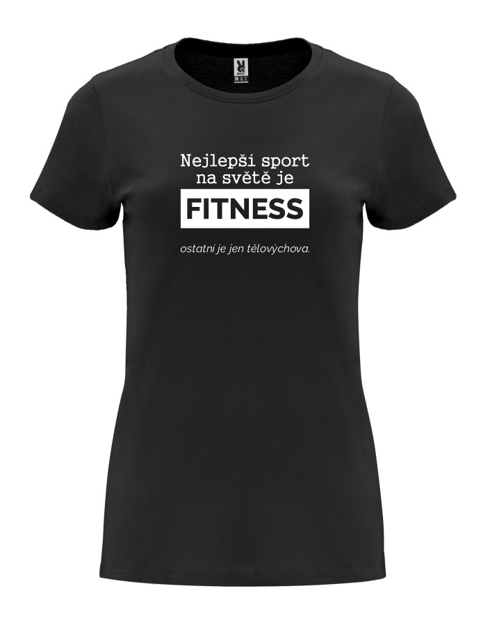 Dámské tričko s potiskem Nejlepší sport je fitness černá