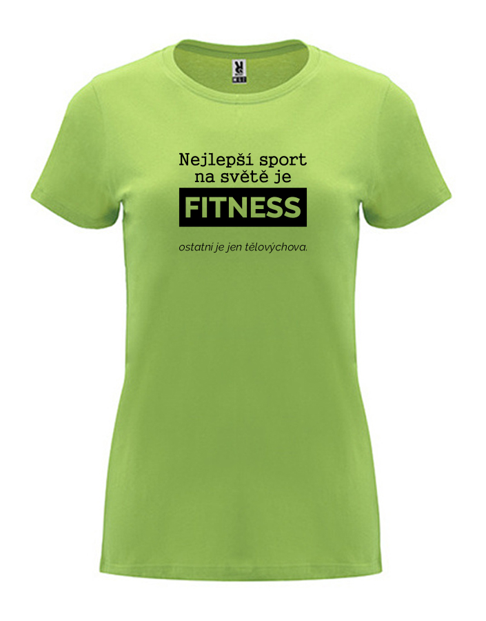 Dámské tričko s potiskem Nejlepší sport je fitness světle zelená