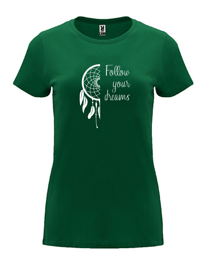 Dámské tričko Follow your dreams lahvově zelená
