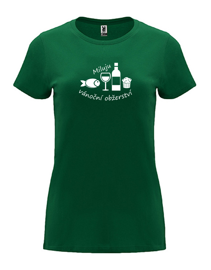 Dámské tričko s potiskem Miluju vánoční obžerství lahvově zelená