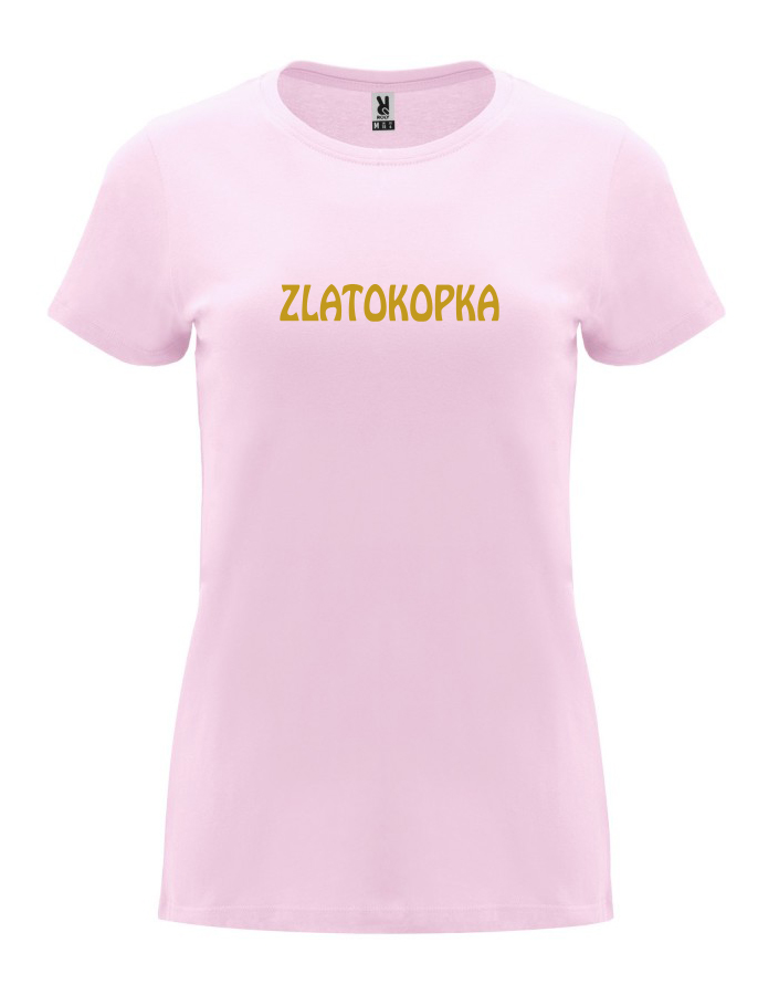 Dámské tričko s potiskem Zlatokopka světle růžová