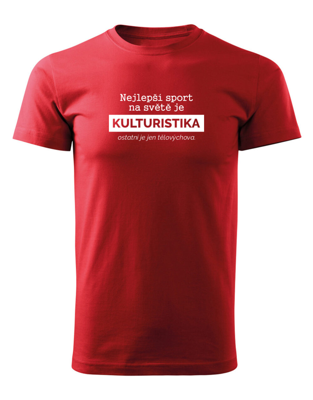 Pánské tričko s potiskem Nejlepší sport je kulturistika červená