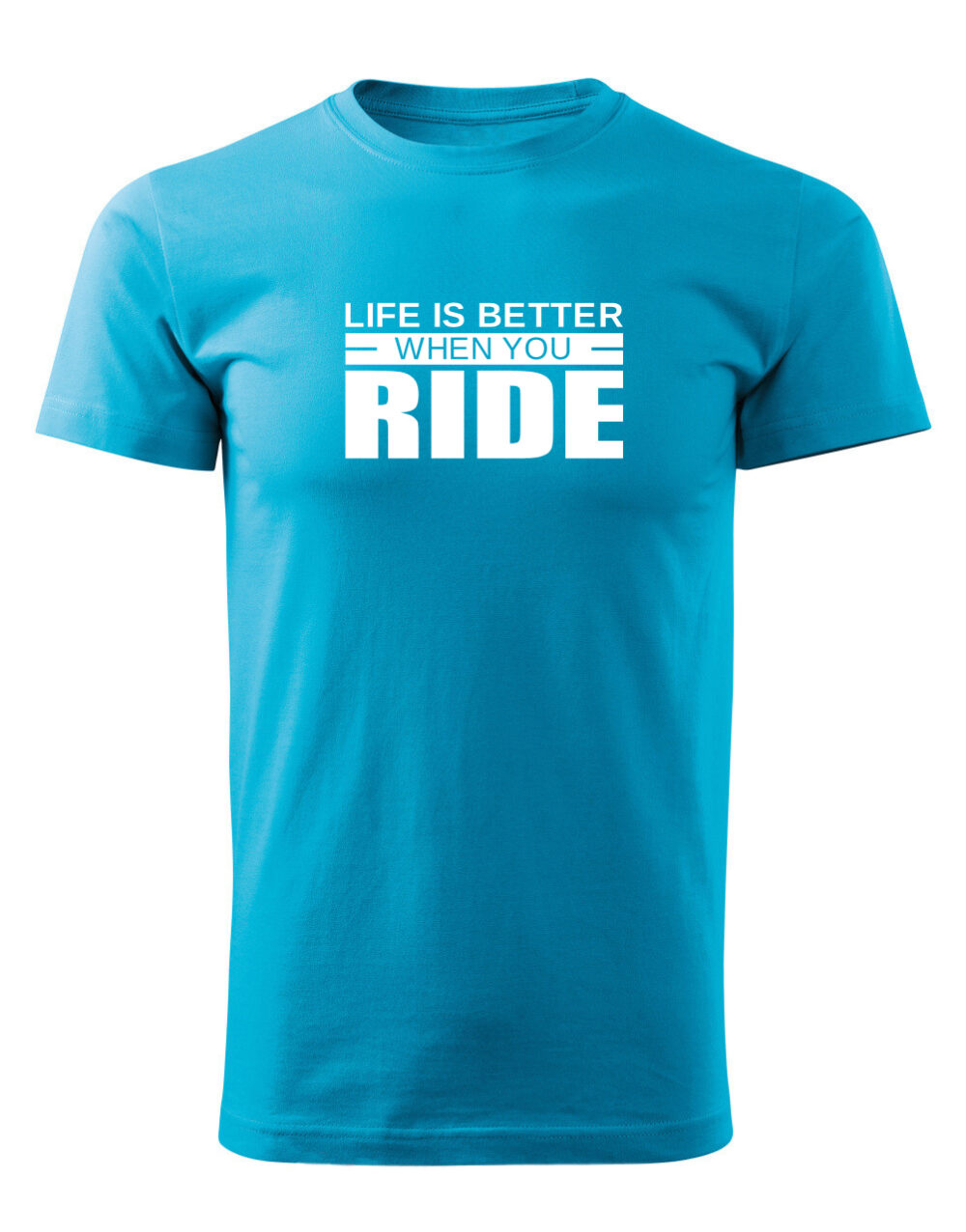 Pánské tričko s potiskem Life is better when you ride tyrkysová