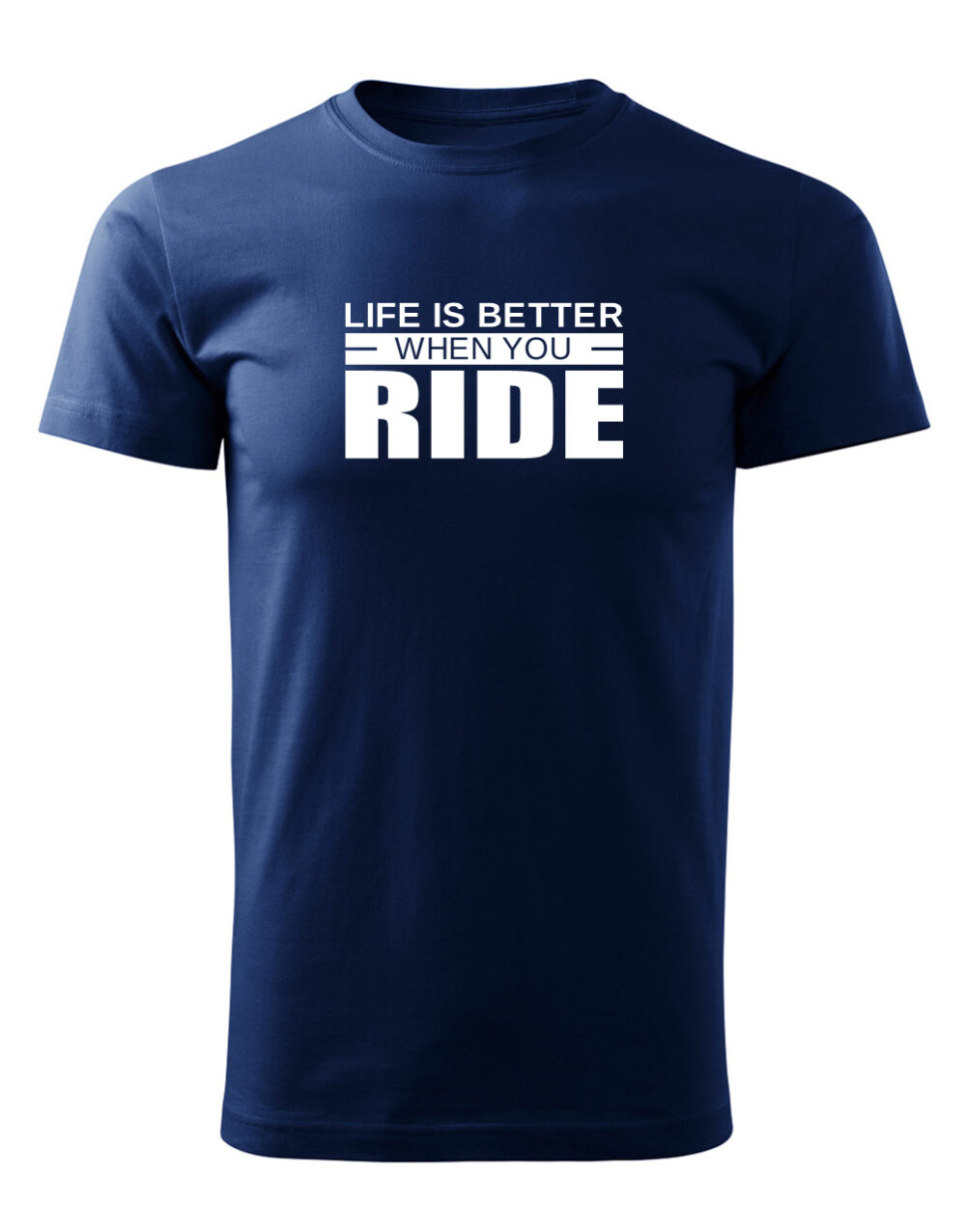 Pánské tričko s potiskem Life is better when you ride námořnická modrá