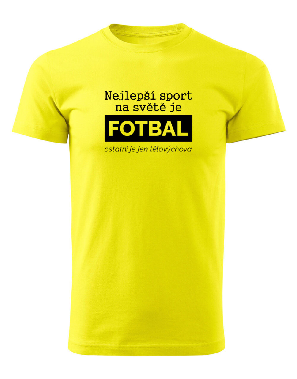 Pánské tričko s potiskem Nejlepší sport je fotbal žlutá