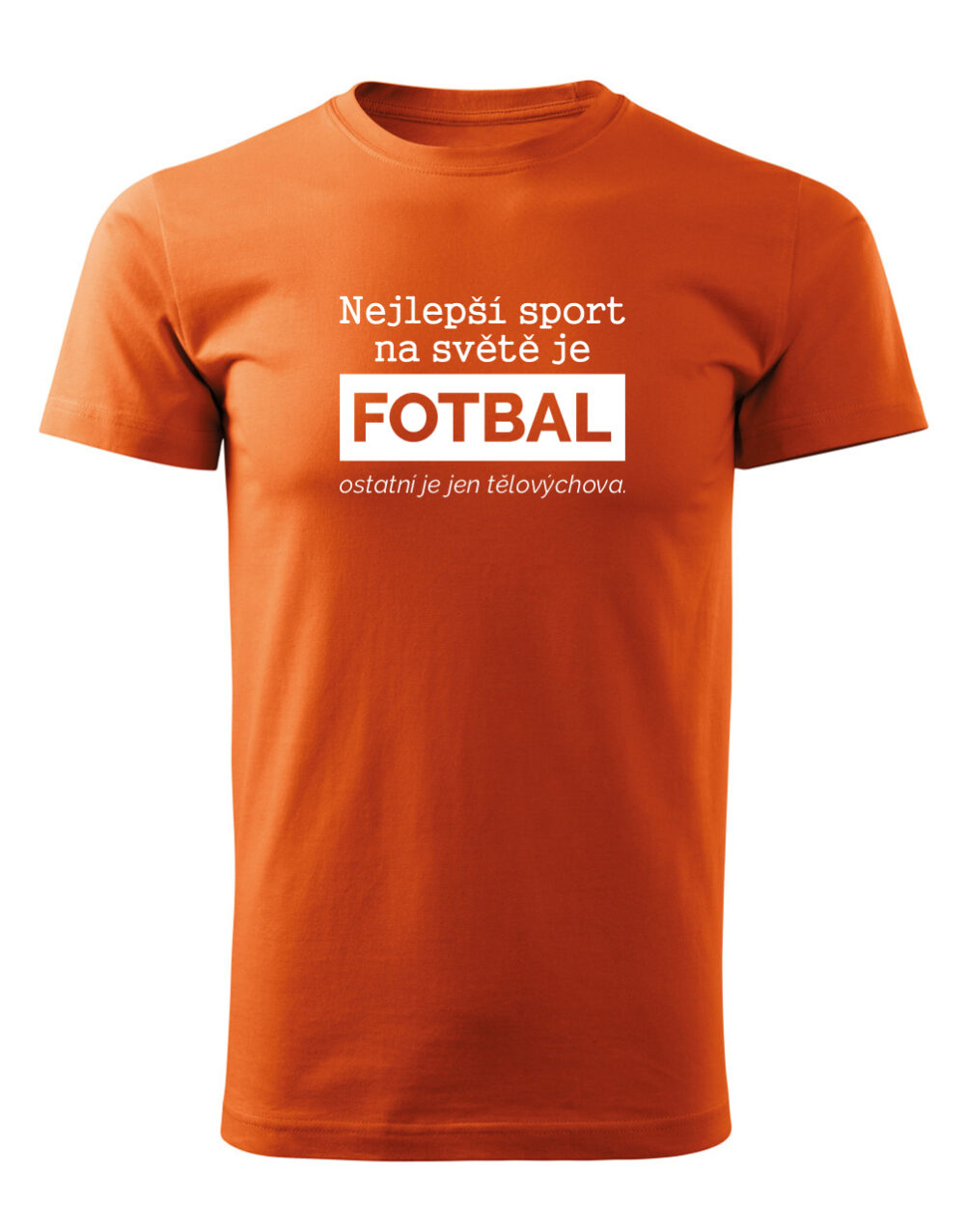 Pánské tričko s potiskem Nejlepší sport je fotbal oranžová