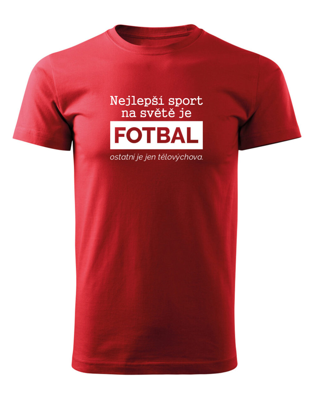 Pánské tričko s potiskem Nejlepší sport je fotbal červená