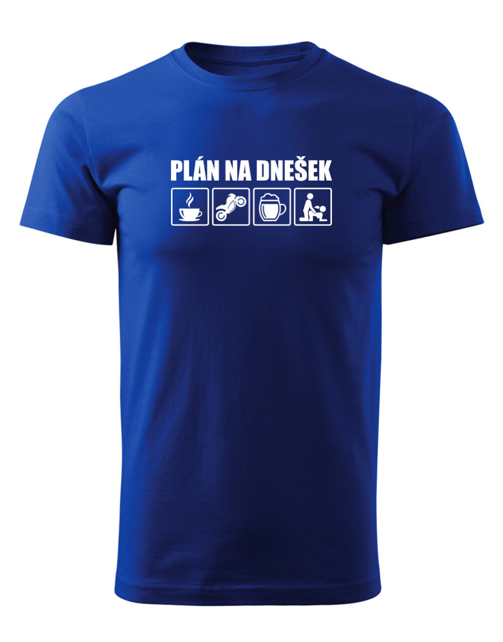 Pánské tričko s potiskem Plán na dnešek královská modrá