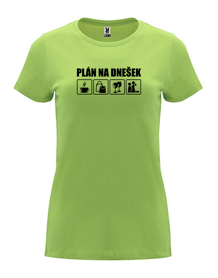 Dámské tričko s potiskem Plán na dnešek světle zelená