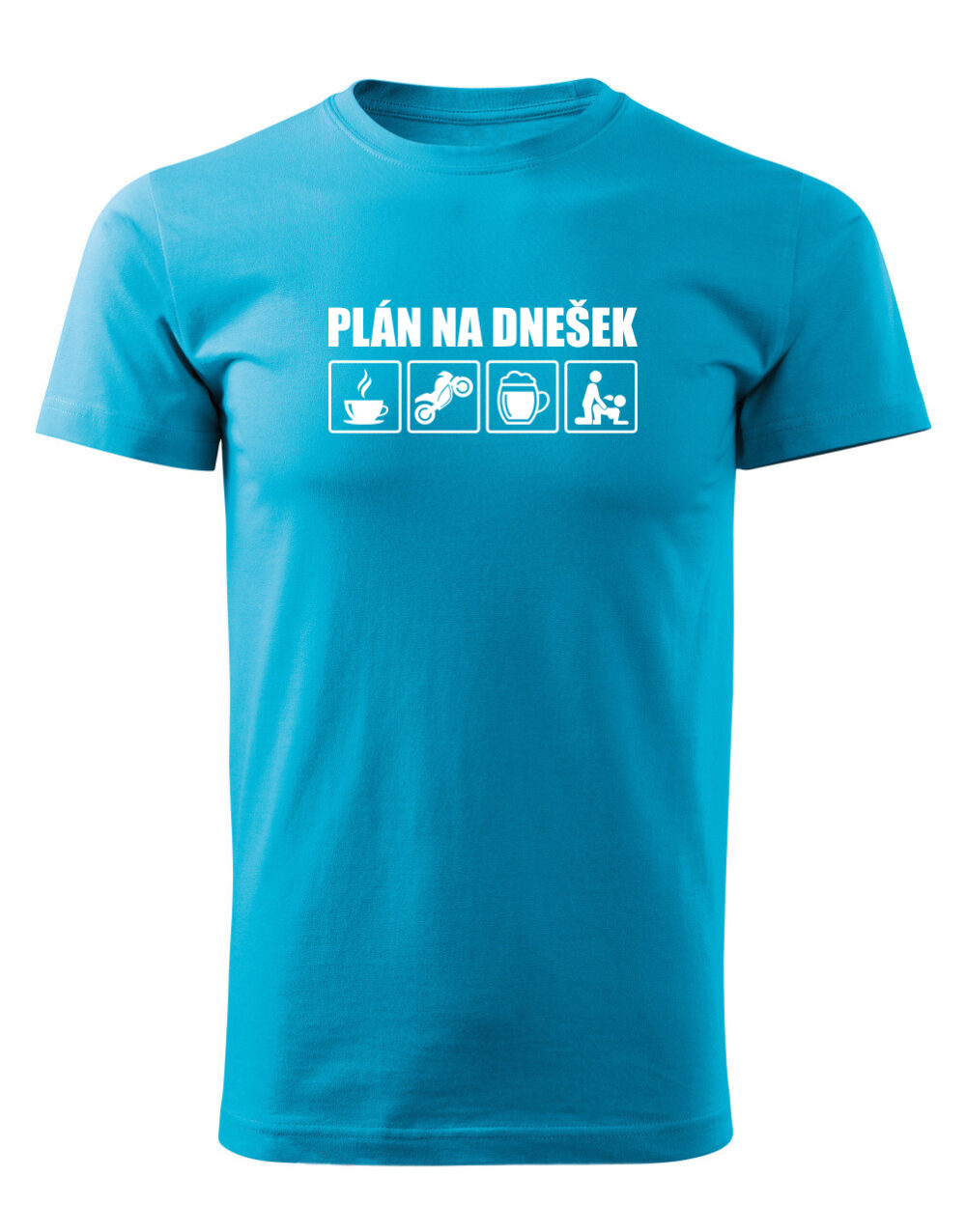 Pánské tričko s potiskem Plán na dnešek tyrkysová