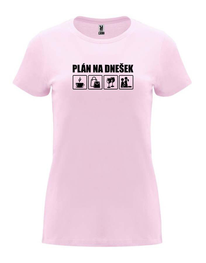Dámské tričko s potiskem Plán na dnešek světle růžová