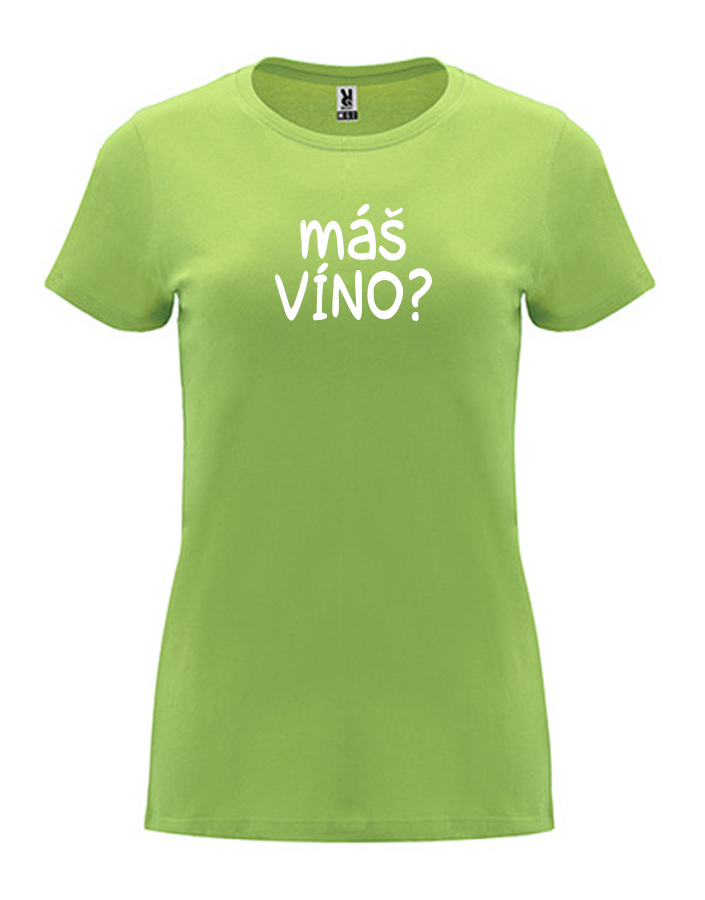 Dámské tričko s potiskem Máš víno? světle zelené