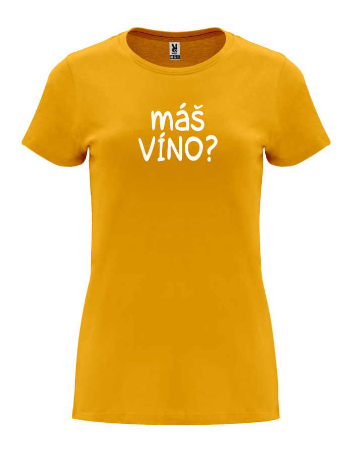 Dámské tričko s potiskem Máš víno? oranžová