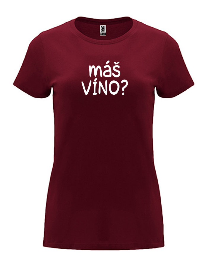 Dámské tričko s potiskem Máš víno? granátová